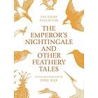 The Emperor's Nightingale and Other Feathery Tales