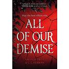 All of Our Demise: The epic conclusion to All of Us Villains