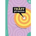 Träff på texten 6 Elevpaket Tryckt bok Digital elevlicens 12 mån Svenska Hybridprodukt