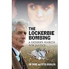 Doctor Jim Swire, Peter Biddulph: The Lockerbie Bombing