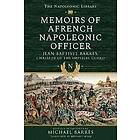 Jean-Baptiste Barres: Memoirs of a French Napoleonic Officer