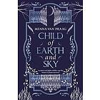 Menna Van Praag: Child Of Earth & Sky