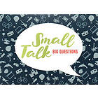 Small Talk Big Questions