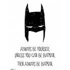 Hybris Batman Always Be Yourself Poster (61x91 cm)