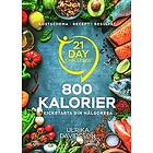21 day challenge : 800 kalorier Svenska Inbunden
