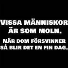 Dunken Vissa människor är som moln