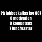 Dunken På jobbet kallas jag 007