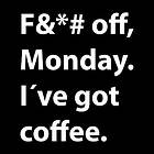 Dunken Fuck off monday