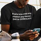 Dunken Prata inte med mig messar T-shirt