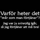 Dunken Mår som man förtjänar t-shirt