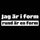Dunken Jag är i form