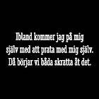 Dunken Prata med mig själv