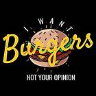 Dunken I want burgers T-shirt