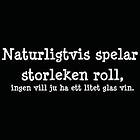 Dunken Naturligtvis spelar storleken roll t-shirt
