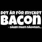 Dunken Det är för mycket bacon T-shirt