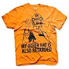 Hybris My Other Hat Is Also Retarded T-Shirt