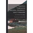 Travels Through Sweden, Norway, and Finmark Engelska Hardback