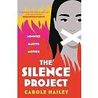 Carole Hailey: The Silence Project