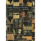 Armel Cornu, Carl-Filip Smedberg, Sarah Vorminder: Public History in Action