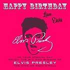 Elvis Presley: Happy BirthdayLove, Elvis