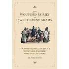 Peter Moore: From Wounded Fairies to Sweet Fanny Adams