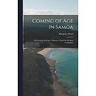 Margaret Mead: Coming of age in Samoa; a Psychological Study Primitive Youth for Western Civilisation