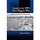 David Rodman: Israel in the 1973 Yom Kippur War