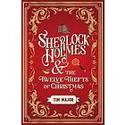 Tim Major: Sherlock Holmes and the Twelve Thefts of Christmas