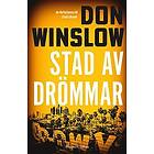 Don Winslow: Stad av drömmar