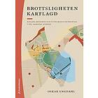 Oskar Engdahl: Brottsligheten kartlagd källor, metoder och utvecklingstendenser i det samtida Sverige