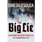 Dinesh D'Souza: The Big Lie
