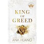 Ana Huang: King of Greed