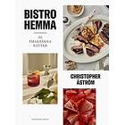 Christopher Åström: Bistro hemma 50 smaksäkra rätter