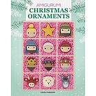 Linda Wright: Amigurumi Christmas Ornaments