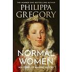 Philippa Gregory: Normal Women