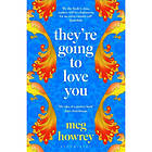 Meg Howrey: They're Going to Love You