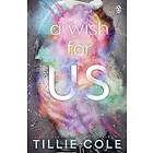 Tillie Cole: A Wish For Us