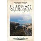 Dwight Sturtevant Hughes, Chris MacKowski: The Civil War on the Water