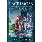 Anna Kashina: Lacrimosa of Dana