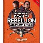 Dk: Star Wars Dawn of Rebellion The Visual Guide