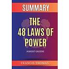 Francis Thomas: Summary of The 48 Laws Power by Robert Greene