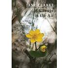 Jane Clarke: A Change in the Air