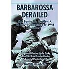 David M Glantz: Barbarossa Derailed: the Battle for Smolensk 10 July September 1941 Volume 2