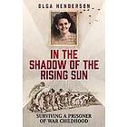 Olga Henderson: In the Shadow of Rising Sun