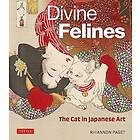 Rhiannon Paget: Divine Felines: The Cat in Japanese Art