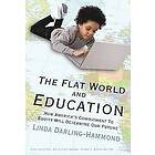 Linda Darling-Hammond: The Flat World and Education