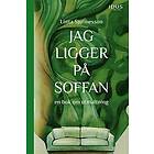 Jag ligger på soffan en bok om utmattning