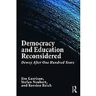 Jim Garrison, Stefan Neubert, Kersten Reich: Democracy and Education Reconsidered