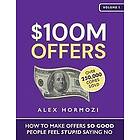 Alex Hormozi: $100M Offers