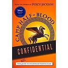 Rick Riordan: From the World of Percy Jackson Camp Half-Blood Confidential: Your Real Guide to Demigod Training